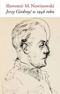 Biografie i autobiografie - SŁOWO OBRAZ TERYTORIA Jerzy Giedroyć w 1946 roku Sławomir M. Nowinowski - miniaturka - grafika 1