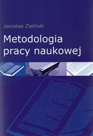 Podręczniki dla szkół wyższych - Zieliński Jarosław Metodologia pracy naukowej - miniaturka - grafika 1