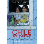 Felietony i reportaże - Chile południowe - miniaturka - grafika 1