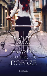 Charlotte Lucas Wszystko skończy się dobrze - Proza obcojęzyczna - miniaturka - grafika 1