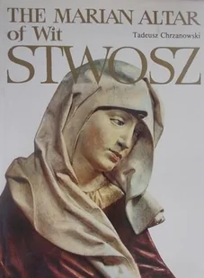 The Marian altar of Wit Stwosz - Książki o kulturze i sztuce - miniaturka - grafika 1