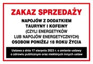 Akcesoria BHP - Zakaz Sprzedaży Napojów Z Dodatkiem Tauryny I Kofeiny Czyli Energetyków Lub Napojów Energetycznych Osobom Poniżej 18 Roku Życia - miniaturka - grafika 1