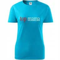Koszulki i topy damskie - Damska Koszulka na Dzień Mamy top mama Super Prezent dla Mamy Urodziny turkusowy XS - miniaturka - grafika 1
