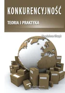E-booki - biznes i ekonomia - Konkurencyjność. Teoria i praktyka - miniaturka - grafika 1