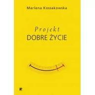 Psychologia - Projekt dobre życie - MARLENA KOSSAKOWSKA - miniaturka - grafika 1