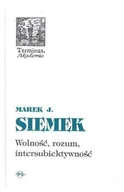 Podręczniki dla szkół wyższych - Wolność, rozum, intersubiektywność - Siemek Marek - książka - miniaturka - grafika 1