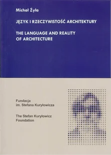 Język i rzeczywistość architektury - Żyła Michał - Książki o kinie i teatrze - miniaturka - grafika 1