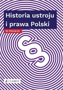 Historia Ustroju I Prawa Polski W Pigułce Praca zbiorowa - Prawo - miniaturka - grafika 2