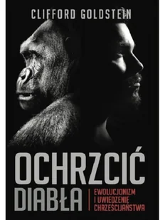 Znaki czasu Ochrzcić diabła. Ewolucjonizm i uwiedzenie chrześcijaństwa - oprawa miękka - Religia i religioznawstwo - miniaturka - grafika 2