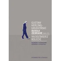 Dzieła Zebrane Tom 11 Gustaw Herling-Grudziński,włodzimierz Bolecki - Biografie i autobiografie - miniaturka - grafika 1