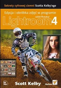 Sekrety cyfrowej ciemni Scotta Kelby'ego. Edycja i obróbka zdjęć w programie Adobe Photoshop Lightroom 4 - E-booki - informatyka - miniaturka - grafika 1