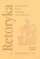 Podręczniki dla szkół wyższych - Retoryka dla Studentów Historii, Politologii i Dziennikarstwa - miniaturka - grafika 1