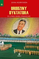 Felietony i reportaże - Dolnośląskie Urodziny dyktatora. W cyrku Korei Północnej - JUHA KURVINEN - miniaturka - grafika 1