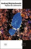 Poezja - Nędza do całowania - Andrzej Wojciechowski - książka - miniaturka - grafika 1