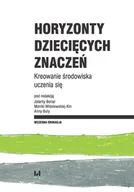 Pedagogika i dydaktyka - Horyzonty dziecięcych znaczeń - miniaturka - grafika 1