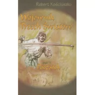 Fantasy - Wydawnictwo Kościuszko Wojownik Trzech Światów. Część 5. Początek - Robert Kościuszko - miniaturka - grafika 1