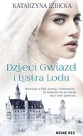 Powieści i opowiadania - Izbicka Katarzyna Dzieci gwiazd i Lustra Lodu - miniaturka - grafika 1