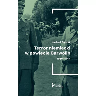 Terror niemiecki w powiecie Garwolin 1939-1944 - Historia świata - miniaturka - grafika 1