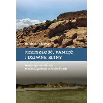 Przybyła Marcin S. Przeszło$102ć, pamięć i dziwne ruiny