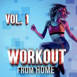 V/A - Workout From Home Vol.1 - Muzyka klubowa, dance - miniaturka - grafika 1