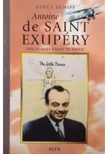 Antoine de Saint Exupery - Biografie i autobiografie - miniaturka - grafika 1