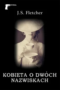 LTW Joseph Smith Fletcher Kobieta o dwóch nazwiskach - Kryminały - miniaturka - grafika 1