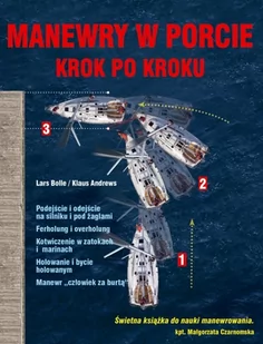 Manewry w porcie krok po kroku - LARS BOLLE, KLAUS ANDREWS - Poradniki hobbystyczne - miniaturka - grafika 1