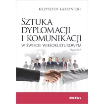 Karsznicki Krzysztof Sztuka dyplomacji i komunikacji w świecie wielokulturowym - mamy na stanie, wyślemy natychmiast - Książki o kulturze i sztuce - miniaturka - grafika 1