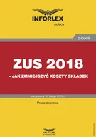 E-booki - prawo - ZUS 2018 – jak zmniejszyć koszty składek - miniaturka - grafika 1