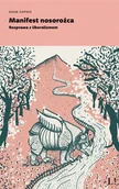 Filozofia i socjologia - Fundacja Liberte Manifest nosorożca. Rozprawa z liberalizmem - Adam Gopnik - miniaturka - grafika 1