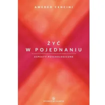 Salwator Amedeo Cencini FdCC Żyć w pojednaniu. Aspekty psychologiczne - Psychologia - miniaturka - grafika 1