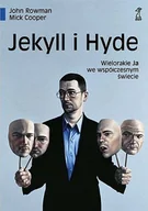 Psychologia - Jekyll i Hyde. Wielorakie Ja We Współczesnym Świecie - miniaturka - grafika 1