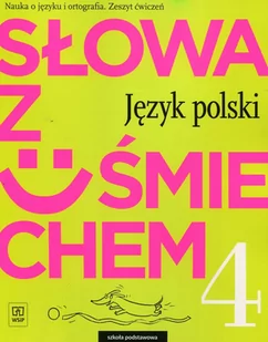 WSiP Słowa z uśmiechem Język polski 4 Zeszyt ćwiczeń - Podręczniki dla szkół podstawowych - miniaturka - grafika 1