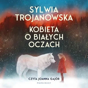 Kobieta o białych oczach Sylwia Trojanowska - Audiobooki - literatura popularnonaukowa - miniaturka - grafika 1