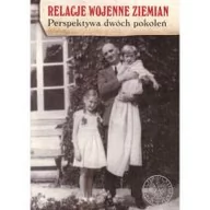 Historia świata - Relacje wojenne ziemian. Perspektywa dwóch pokoleń - Marcin Chorązki - miniaturka - grafika 1