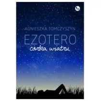 Wydawnictwo MG Ezotero Córka wiatru - Agnieszka Tomczyszyn - Powieści - miniaturka - grafika 1
