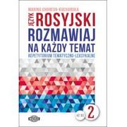 Książki do nauki języka rosyjskiego - WAGROS Język rosyjski Rozmawiaj na każdy temat 2 - Marina Choreva-Kucharska - miniaturka - grafika 1