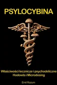 E-booki - poradniki - Psylocybina. Właściwości lecznicze i psychodeliczne. Hodowla i Microdosing - miniaturka - grafika 1