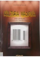 Felietony i reportaże - Kultura masowa jako produkt reklamowo - marketingowy - miniaturka - grafika 1