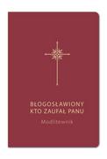 Religia i religioznawstwo - Modlitewnik. Błogosławiony kto zaufał Panu (bordo) - miniaturka - grafika 1