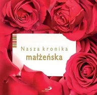 Religia i religioznawstwo - Nasza kronika małżeńska - miniaturka - grafika 1