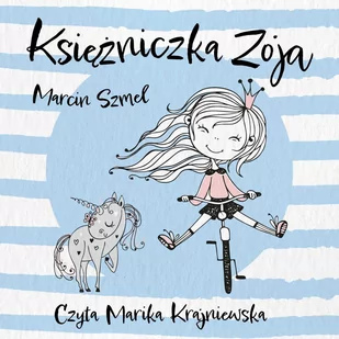 Księżniczka Zoja - Audiobooki dla dzieci i młodzieży - miniaturka - grafika 1