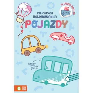 Pierwsza kolorowanka. Pojazdy - Kolorowanki, wyklejanki - miniaturka - grafika 1