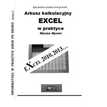 Bila Arkusz kalkulacyjny Excel w praktyce - Marian Mysior
