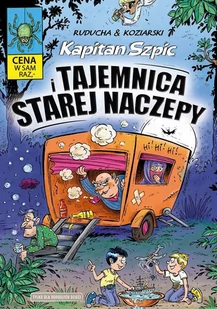 Ongrys Kapitan Szpic. Tom 4. Kapitan Szpic i tajemnica starej naczepy Daniel Koziarski, Artur Ruducha - Komiksy dla dorosłych - miniaturka - grafika 1