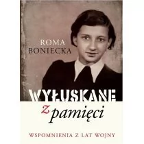 Wyłuskane z pamięci Roma Boniecka - Pamiętniki, dzienniki, listy - miniaturka - grafika 1