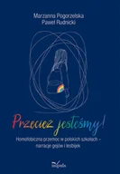 Psychologia - Impuls Przecież jesteśmy! Homofobiczna przemoc w polskich szkołach - narracje gejów i lesbijek Marzanna Pogorzelska, Paweł Rudnicki - miniaturka - grafika 1