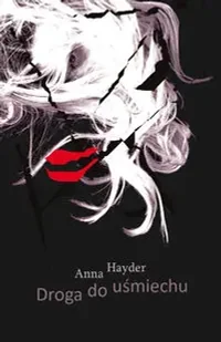Droga do uśmiechu - Anna Hayder - Poezja - miniaturka - grafika 1