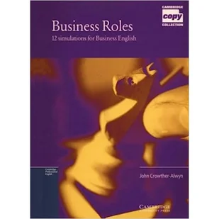 Business Roles 1. 12 Simulations For Business English Cambridge Copy Collection - John Crowther-Alwyn - książka - Książki do nauki języka angielskiego - miniaturka - grafika 1