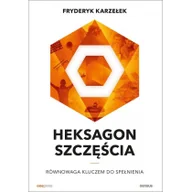 Psychologia - Heksagon szczęścia. Równowaga kluczem do spełnienia - miniaturka - grafika 1